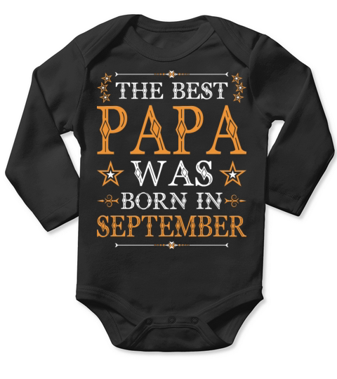The Best Papa Was Born In Long Sleeve Baby One-Piece
