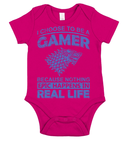 I choose to be a Gamer because Nothing epic happens in real life Short Sleeve Baby One-Piece