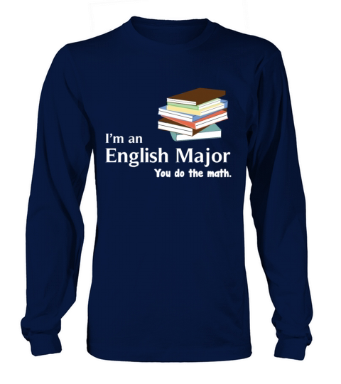 Im an English Major You Do the Math T-Shirt Women's Long Sleeve