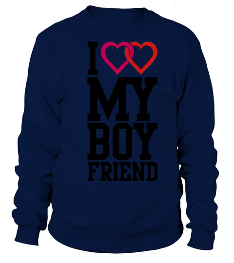 I love my Boyfriend Women's Sweatshirt