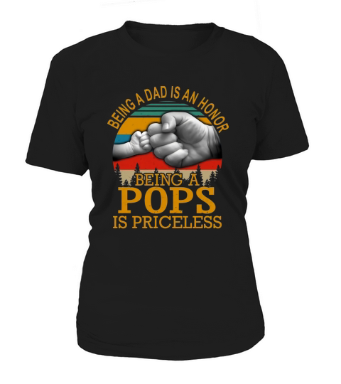 Being a dad is an honor being a pops is priceless vintage father day shirt Women's T-Shirt