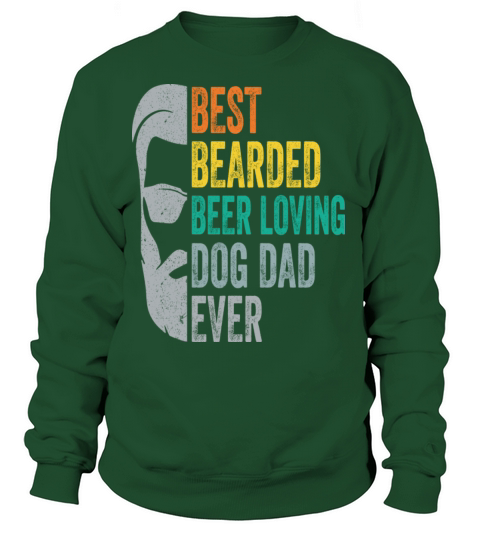 Best Bearded Beer Loving Dog Dad Ever Women's Sweatshirt