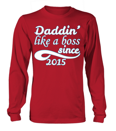 Daddin Like A Boss Since 2015 Happy Fathers Day Women's Long Sleeve