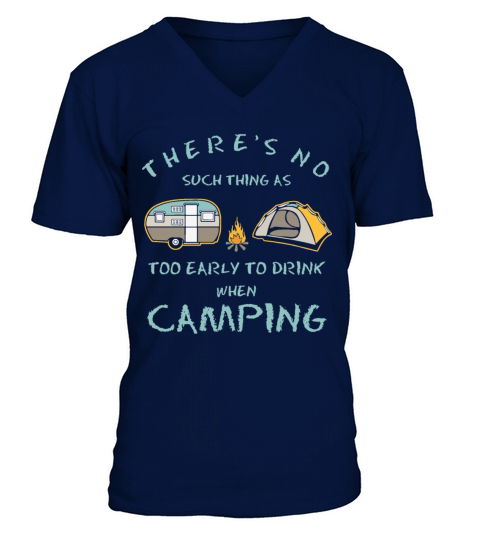 there is no such thing as too early to drink when Men's V-Neck T-shirt