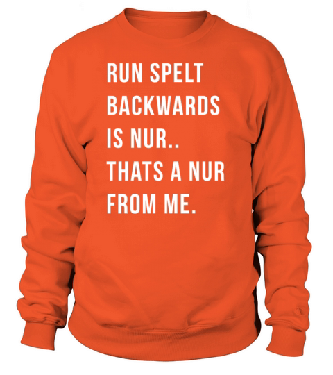 Run Spelt Backwards Is Nur Women's Sweatshirt