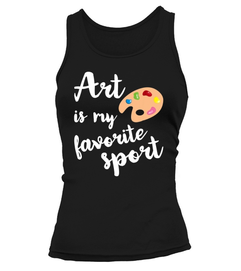 Art Is My Favorite Sport Tank top Woman