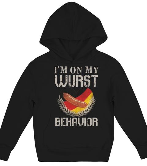 Wurst Behavior Oktoberfest TShirt German Gift Tee Kids Hoodie