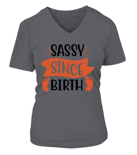 Sassy since Birth V-neck T-Shirt Woman