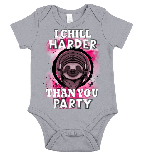 I chill harder than you party - Funny Sloth Quote Short Sleeve Baby One-Piece