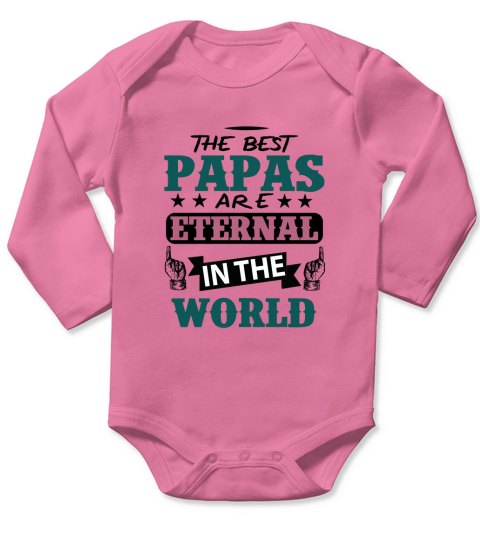 The best Papas are eternal in the world Long Sleeve Baby One-Piece