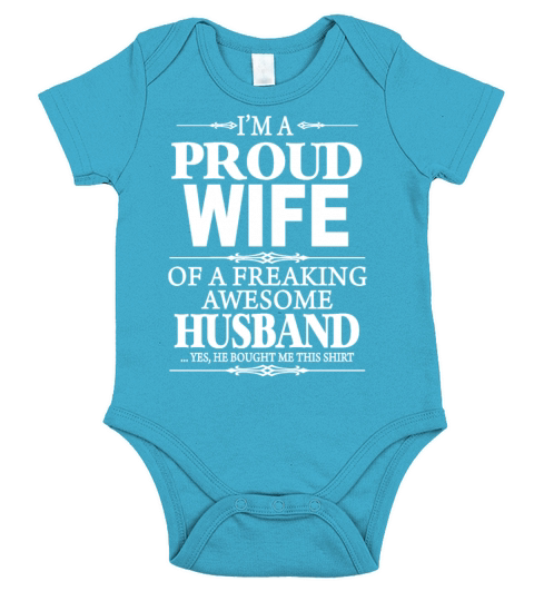 Im A Proud Wife Of A Freaking Awesome Husband Short Sleeve Baby One-Piece
