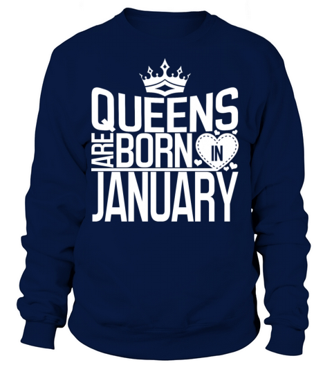 Queens are born in January Women's Sweatshirt
