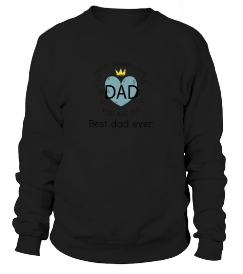 best dad ever happy father day Women's Sweatshirt