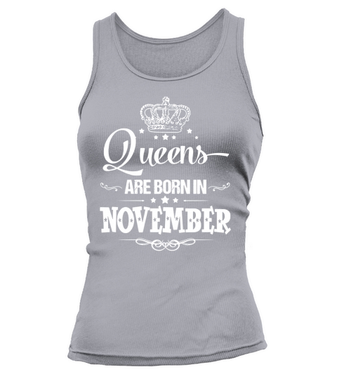 Queen Are Born In November Tee Tank top Woman