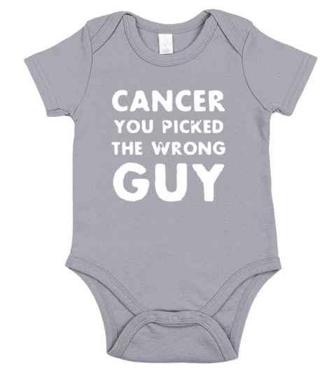 Cancer You Picked The Wrong Guy Support Fighting C Short Sleeve Baby One-Piece