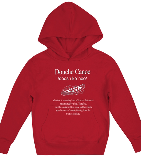 Dont Be A Douche Canoe Definition Funny Humor Kids Hoodie