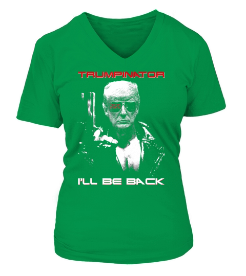 Donald Trump Trumpinator 2020 I’ll Be Back shirt V-neck T-Shirt Woman