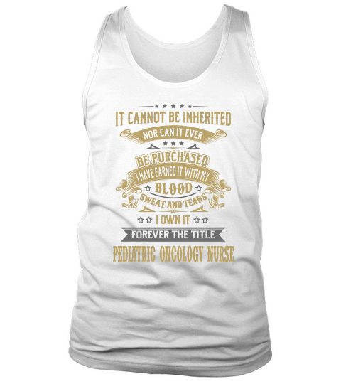 Pediatric Oncology Nurse Forever Job Title Shirts Tank Top Unisex