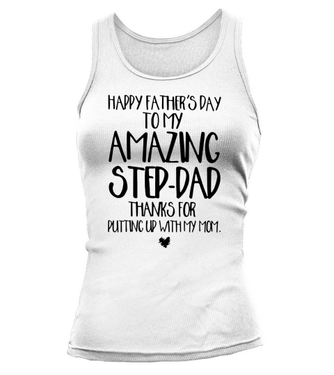 Mens Happy Father’s Day To My Amazing Step-Dad Tank top Woman