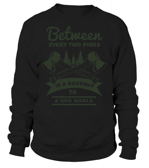 Between two pines is a doorway to A New World Women's Sweatshirt