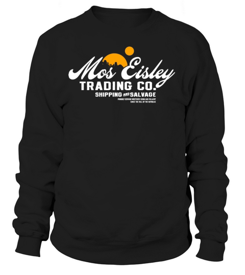 Mos Eisley Trading Co Women's Sweatshirt