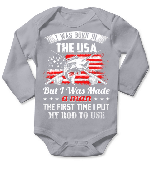 Fisherman I was mad a man first time i use my rod Long Sleeve Baby One-Piece