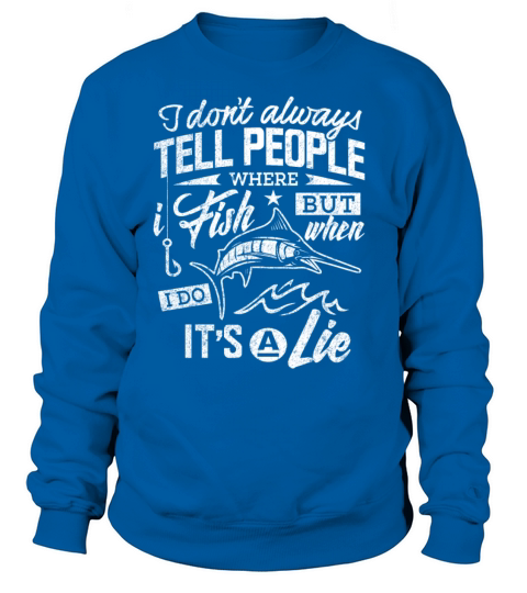 Fishing Dad T-Shirt Dont Tell People Gifts Tee Women's Sweatshirt