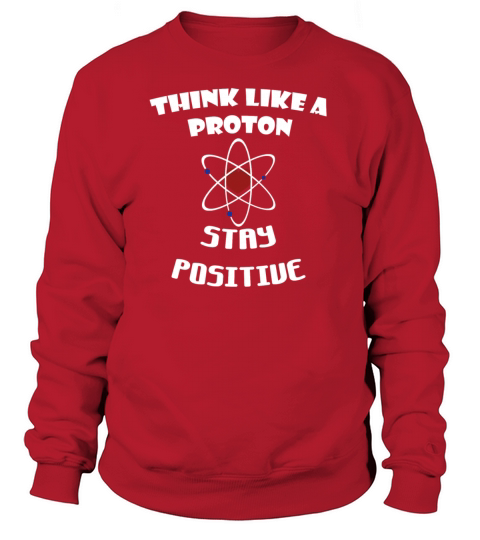 stay postive science teacher student gift idea Women's Sweatshirt