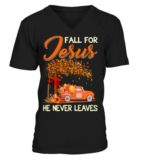 Jesus Christian Fall For Jesus He Never Leaves Pum Men's V-Neck T-shirt