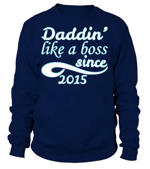 Daddin Like A Boss Since 2015 Happy Fathers Day Women's Sweatshirt