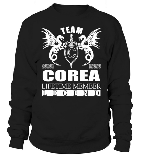 Team COREA Lifetime Member Legend Name Shirts Sweatshirt Unisex
