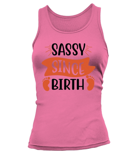 Sassy since Birth Tank top Woman