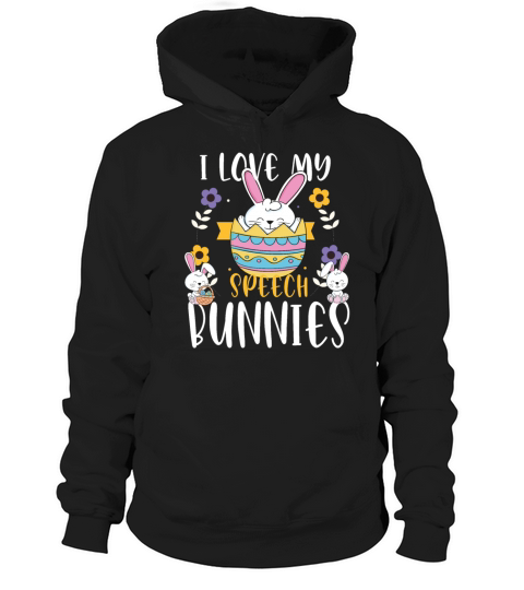Love My Speech Bunnies Funny Happy Easter Teacher Hoodie Unisex
