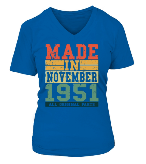 1951 Birthday November Vintage Saying Women's V-Neck T-shirt