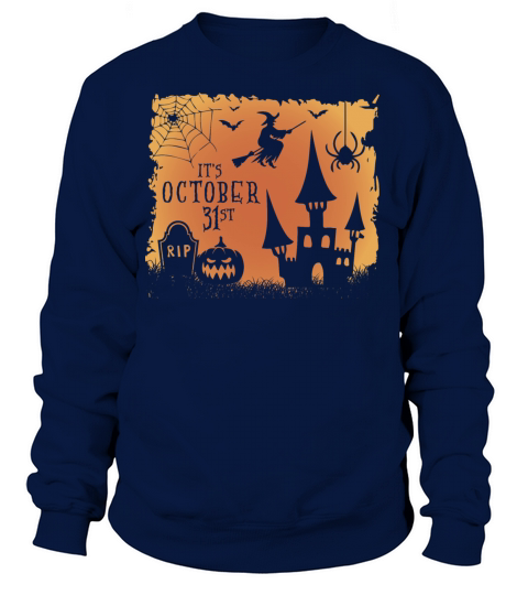Happy Halloween Its October 31st Women's Sweatshirt