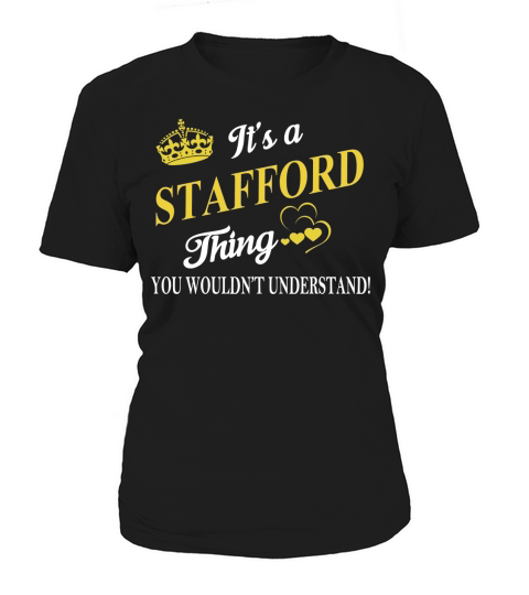 STAFFORD Shirts - Its a STAFFORD Thing You Wouldnt Understand Name Shirts Women's T-Shirt