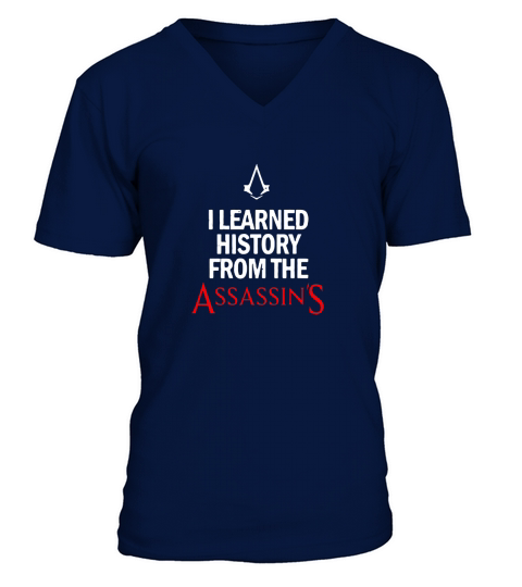 I Learned History From The Assassins Funny Video Game Shirt V-Neck T-shirt