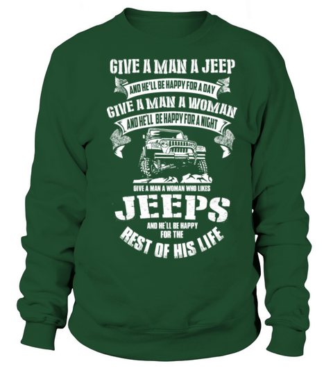 Jeep - Jeep - give a man a jeep hell be happy f Women's Sweatshirt