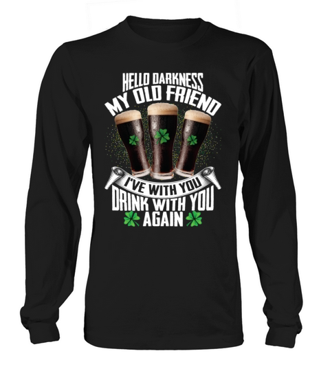 Hello Darkness My Old Friend Irish Beer Drinking Women's Long Sleeve