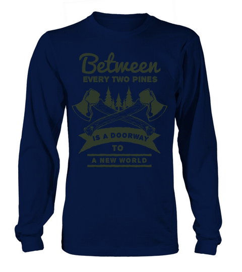 Between two pines is a doorway to A New World Women's Long Sleeve