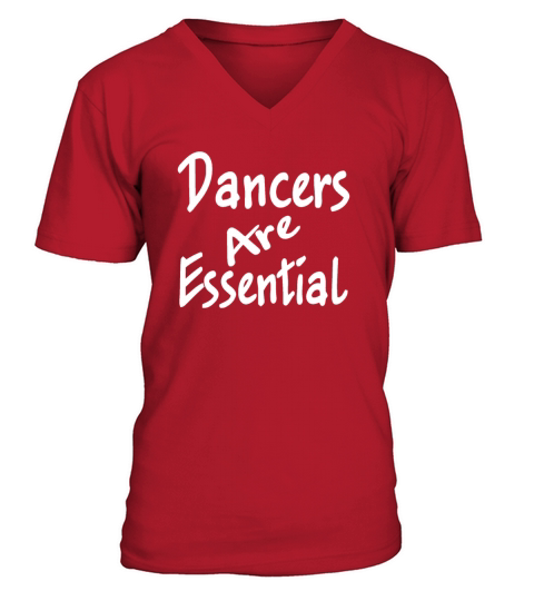 Dancers Are Essential Men's V-Neck T-shirt