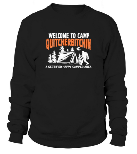 Bigfoot Welcome To Camp Quitcherbitchin Men's Sweatshirt