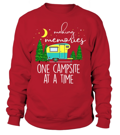 Making Memories One Campsite At A Time Women's Sweatshirt