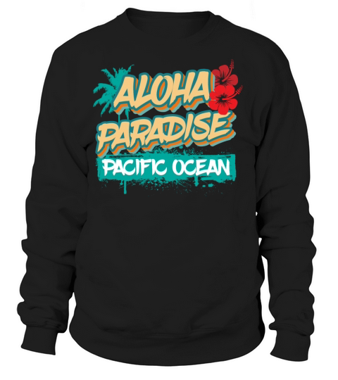 Aloha Paradise Pacific Ocean Women's Sweatshirt