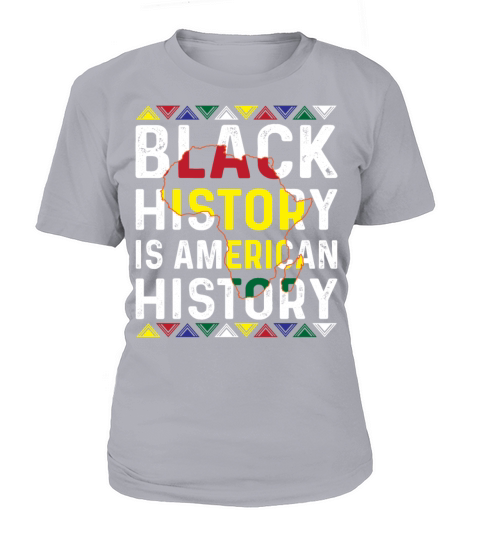 Black History Is American History Women's T-Shirt