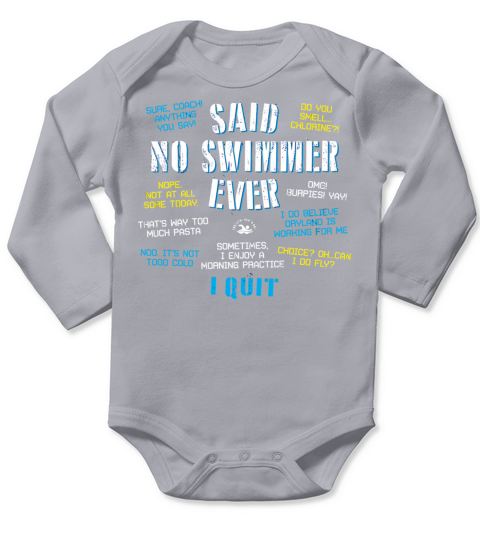 Said No Swimmer Ever Swimming Long Sleeve Baby One-Piece