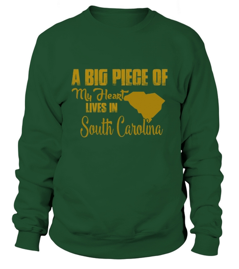 A Big Piece Of My Heart Lives In South Carolina T-Shirt Sweatshirt Unisex