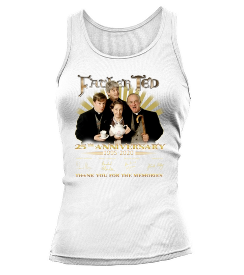 Thank you for the memories Father Ted 25th Anniversary 1995-2020 signature Tank top Woman
