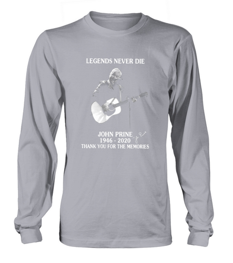 Legends never die John Prine 1946 2020 thank you for the memories shirt Women's Long Sleeve