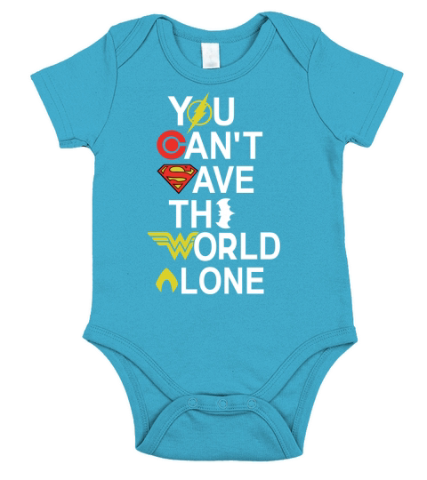 YOU CANT SAVE THE WORLD ALONE HEROES T-SHIRT Short Sleeve Baby One-Piece